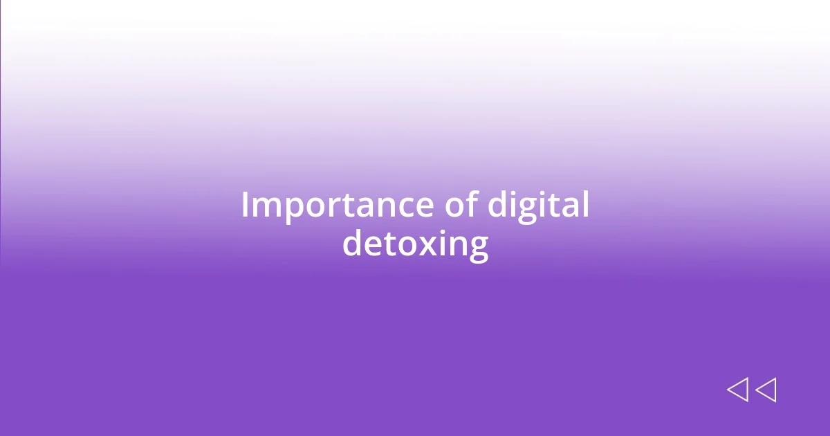 Importance of digital detoxing