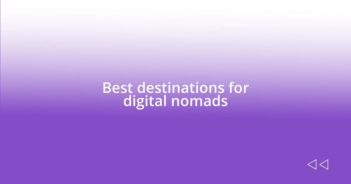 Best destinations for digital nomads