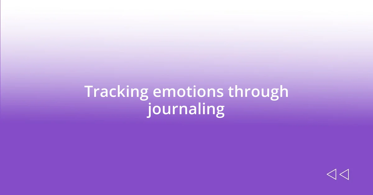 Tracking emotions through journaling