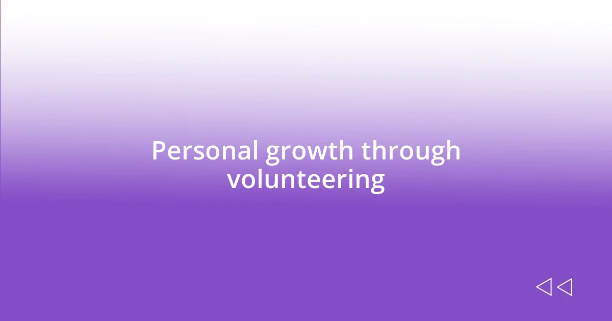 Personal growth through volunteering