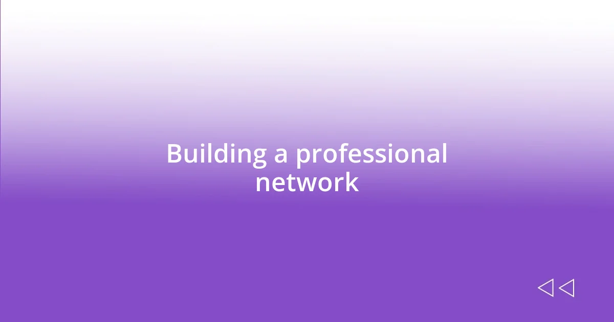 Building a professional network