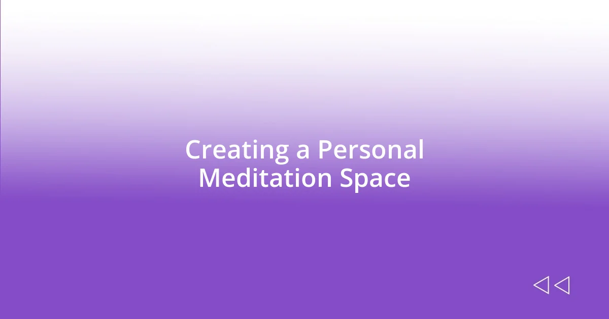 Creating a Personal Meditation Space