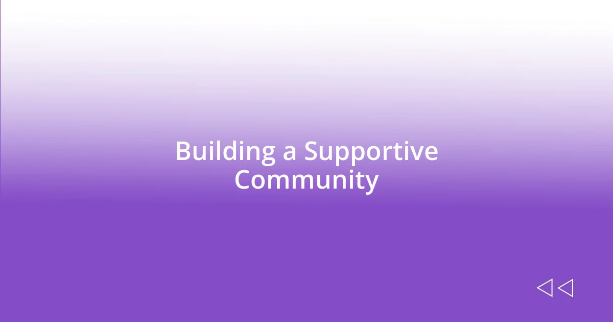Building a Supportive Community