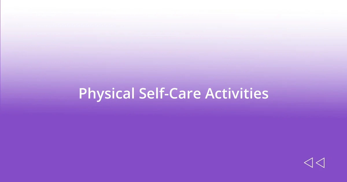 Physical Self-Care Activities