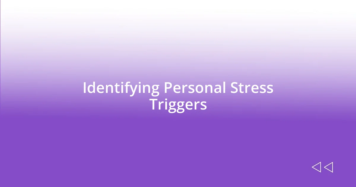 Identifying Personal Stress Triggers
