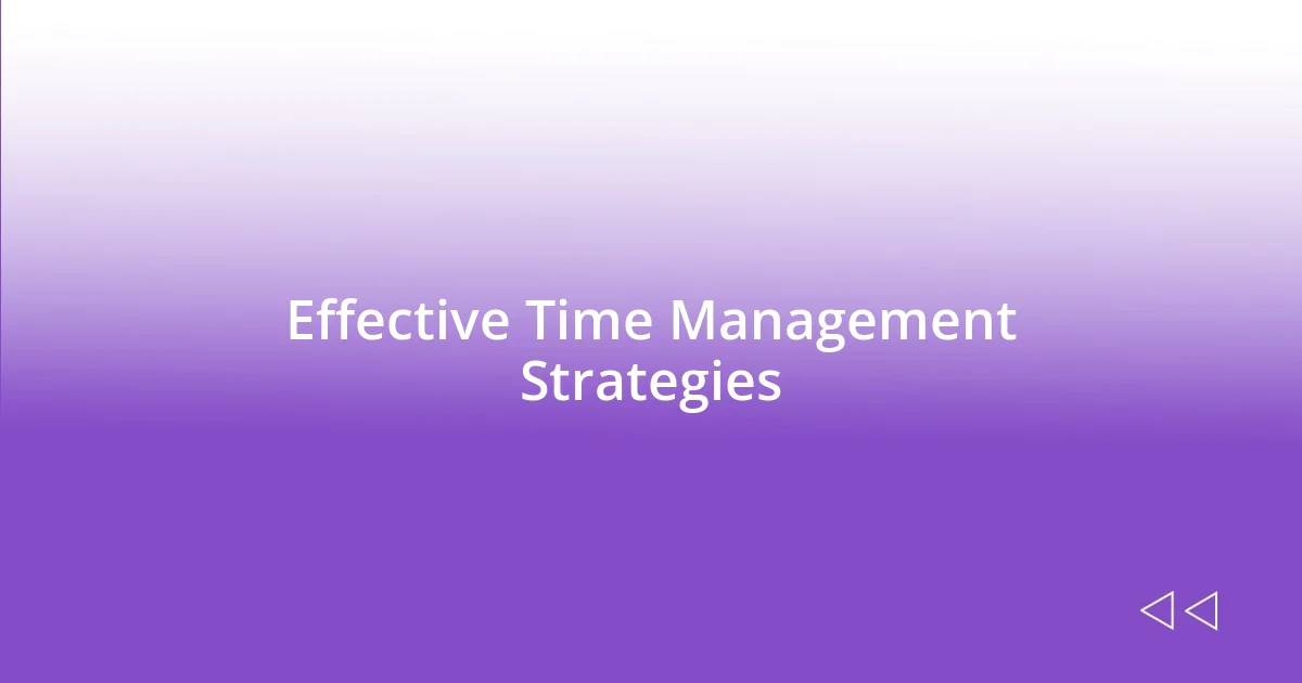 Effective Time Management Strategies