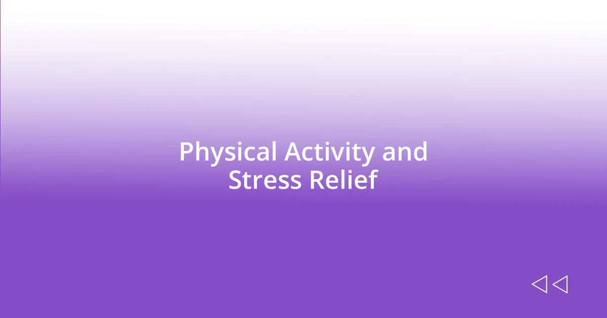 Physical Activity and Stress Relief