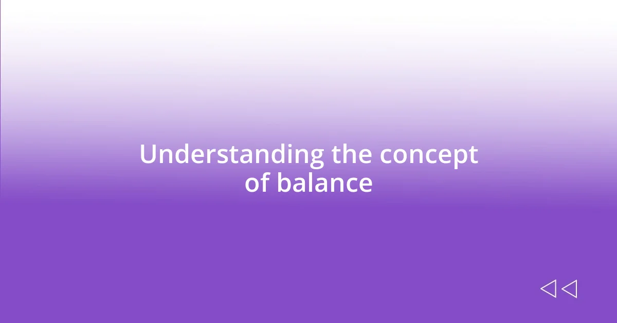Understanding the concept of balance